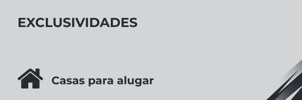 Casas com exclusividade de aluguel na Sanome Negócios Imobiliários
