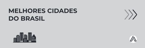 Ranking das melhores cidades para se viver no Brasil