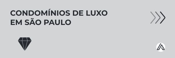 Condomínios de luxo em São Paulo
